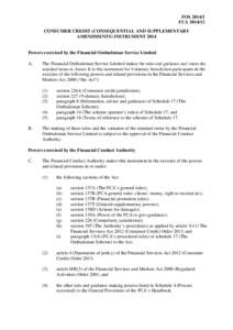 FOS[removed]FCA[removed]CONSUMER CREDIT (CONSEQUENTIAL AND SUPPLEMENTARY AMENDMENTS) INSTRUMENT[removed]Powers exercised by the Financial Ombudsman Service Limited