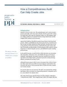 POLICY BRIEF  How a Competitiveness Audit Can Help Create Jobs  BY MICHAEL MANDEL AND DIANA G. CAREW
