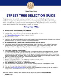 City of San Diego City of San Diego STREET TREE SELECTION GUIDE This guide provides information for selecting street trees. Trees are vital part of San Diego’s infrastructure, contributing energy savings, filtering Sto