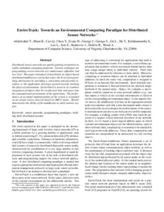 EnviroTrack: Towards an Environmental Computing Paradigm for Distributed Sensor Networks  Abdelzaher T., Blum B., Cao Q., Chen Y., Evans D., George J., George S., Gu L., He T., Krishnamurthy S., Luo L., Son S., Stankovi