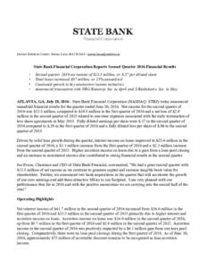 Investor Relations Contact: Jeremy Lucas /   State Bank Financial Corporation Reports Second Quarter 2016 Financial Results Second quarter 2016 net income of $13.8 million, or $.37 pe