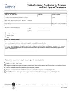 Tuition Residency Application for Veterans and their Spouses/Dependents Student information Name (last, first, middle initial)  Birth date