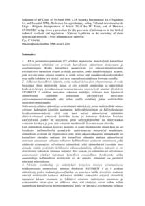 Judgment of the Court of 30 April[removed]CIA Security International SA v Signalson SA and Securitel SPRL. Reference for a preliminary ruling: Tribunal de commerce de Liège - Belgium. Interpretation of Article 30 of the E