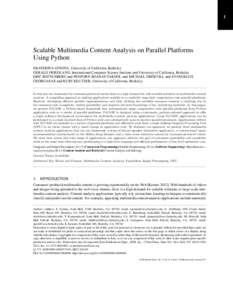 1  Scalable Multimedia Content Analysis on Parallel Platforms Using Python EKATERINA GONINA, University of California, Berkeley GERALD FRIEDLAND, International Computer Science Institute and Univeristy of California, Ber