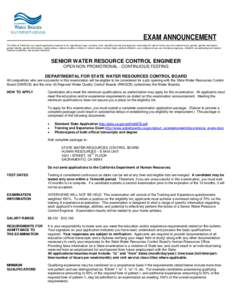 EXAM ANNOUNCEMENT The State of California is an equal opportunity employer to all, regardless of age, ancestry, color, disability (mental and physical), exercising the right to family care and medical leave, gender, gend
