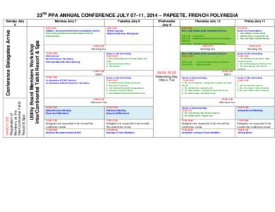 23RD PPA ANNUAL CONFERENCE JULY 07–11, 2014 – PAPEETE, FRENCH POLYNESIA Monday July 7 Tuesday July 8  Wednesday