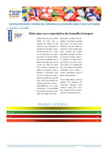 NEWSLETTER DO CENTRO DE INFORMAÇÃO EUROPE DIRECT DE SANTARÉM NÚMERO 66 - DEZEMBRO Mais uma vez a expectativa do Conselho Europeu Numa altura em que a estabilidade da zona euro se encontra na ordem do dia,