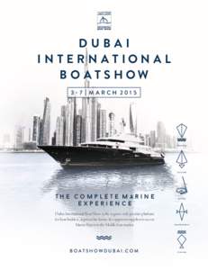 DUBAI I N TE R N AT ION A L B O A T S H OW 3-7  MARCH 2015