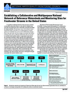 NATIONAL WATER QUALITY MONITORING COUNCIL Working Together for Clean Water http://acwi.gov/monitoring/ Establishing a Collaborative and Multipurpose National Network of Reference Watersheds and Monitoring Sites for