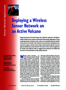 Sensor-Network Applications  Deploying a Wireless Sensor Network on an Active Volcano Augmenting heavy and power-hungry data collection equipment with lighter,