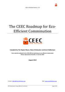 CEEC INTERNATIONAL LTD  The CEEC Roadmap for EcoEfficient Comminution Compiled by Tim Napier-Munn, Diana Drinkwater and Grant Ballantyne from material produced at the CEEC/JKTech workshop on eco-efficient comminution