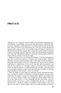 PREFACE  Although the use of bioactive natural products as herbal drug preparations dates back hundreds, even thousands, of years ago, their application as isolated and characterized compounds to modern drug discovery an