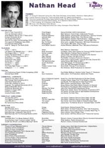 Nathan Head TRAINING 2011 • TV Acting & Commercial Casting Class, Elite Talent Workshops, M One Studios, Manchester (Martin gibbons) 2011 • Comedy Television Acting Class, Vision and Media, Media City, Salford (Janet