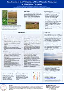 Constraints in the Utilization of Plant Genetic Resources in the Nordic Countries Anna Palmé1, Svein Øivind Solberg1, Fredrik Ottosson1, Gert Poulsen1, Lothar Frese2 and Chris Kik3 1Nordic Genetic Resource Center, Swed