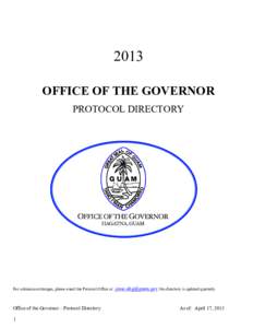 2013 OFFICE OF THE GOVERNOR PROTOCOL DIRECTORY For submission/changes, please email the Protocol Office at: