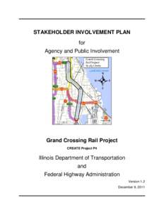 STAKEHOLDER INVOLVEMENT PLAN for Agency and Public Involvement Grand Crossing Rail Project CREATE Project P4