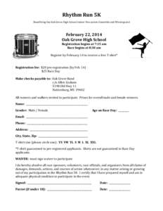 Rhythm Run 5K  Benefitting the Oak Grove High School Indoor Percussion Ensemble and Winterguard    February 22, 2014  Oak Grove High School 