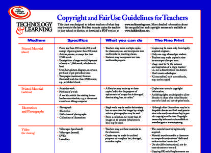 Copyright and FairUseGuidelines for Teachers This chart was designed to inform teachers of what they may do under the law. Feel free to make copies for teachers in your school or district, or download a PDF version at  M