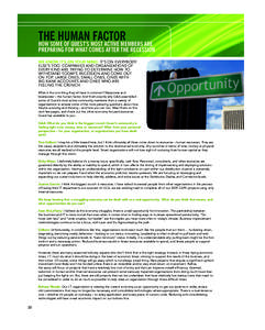 THE HUMAN FACTOR HOW SOME OF QUEST’S MOST ACTIVE MEMBERS ARE PREPARING FOR WHAT COMES AFTER THE RECESSION WE KNOW IT’S ON YOUR MIND. IT’S ON EVERYBODY ELSE’S TOO. COMPANIES AND ORGANIZATIONS OF