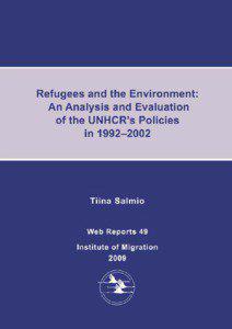 Refugees and the Environment: An Analysis and Evaluation of the UNHCR’s Policies in[removed]