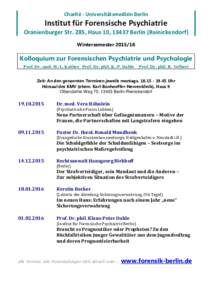 Charité - Universitätsmedizin Berlin  Institut für Forensische Psychiatrie Oranienburger Str. 285, Haus 10, 13437 Berlin (Reinickendorf) Wintersemester