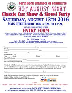 North Fork Chamber of Commerce  Hot August Night Classic Car Show & Street Party Saturday, August 13th 2016