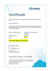 Certificate The climate protection organisation myclimate Switzerland confirms that Universität Zürich has made a sustainable contribution to voluntary climate protection by