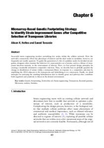 Chapter 6 Microarray-Based Genetic Footprinting Strategy to Identify Strain Improvement Genes after Competitive Selection of Transposon Libraries Alison K. Hottes and Saeed Tavazoie Abstract