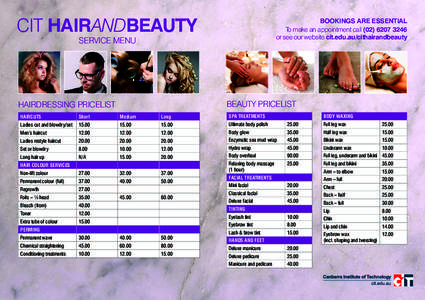 CIT HAIRANDBEAUTY  BOOKINGS ARE ESSENTIAL To make an appointment call[removed]or see our website cit.edu.au/cithairandbeauty