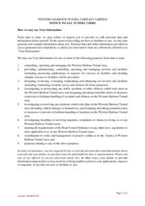 WESTERN HARBOUR TUNNEL COMPANY LIMITED NOTICE TO ALL TUNNEL USERS How we may use Your Information From time to time, we may collect or request you to provide us with personal data and information about yourself. In the c