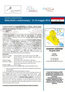 MISSIONE IMPRENDITORIALE  IRAQ (Erbil e Sulaimaniya[removed]maggio 2014 Il Consorzio Camerale per l’Internazionalizzazione con PROMEC e Network Globale organizzano nei giorni[removed]maggio 2014 una missione imprenditor