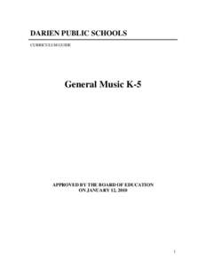 DARIEN PUBLIC SCHOOLS CURRICULUM GUIDE General Music K-5  APPROVED BY THE BOARD OF EDUCATION