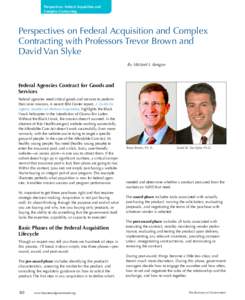 Perspectives: Federal Acquisition and Complex Contracting Perspectives on Federal Acquisition and Complex Contracting with Professors Trevor Brown and David Van Slyke