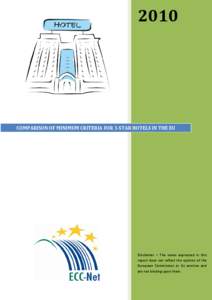 2010  COMPARISON OF MINIMUM CRITERIA FOR 3-STAR HOTELS IN THE EU Disclaimer – The views expressed in this report does not reflect the opinion of the