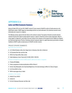APPENDIX G-6 Letter and Web Comments Summary Between October 2012 and June 2013, MnDOT received 27 letters related to MnSHIP as well as 34 web comments on the MnSHIP plan website. MnDOT logged and acknowledged all letter