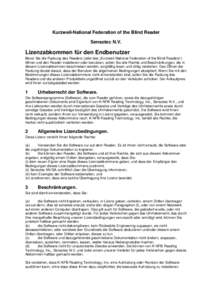 Kurzweil-National Federation of the Blind Reader Sensotec N.V. Lizenzabkommen für den Endbenutzer Bevor Sie die Packung des Readers (oder des „Kurzweil-National Federation of the Blind Readers“) öffnen und den Read