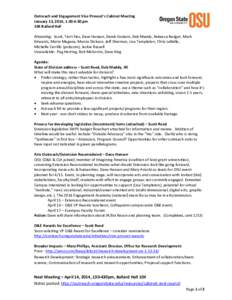 Outreach and Engagement Vice Provost’s Cabinet Meeting January 13, 2014, 1:30-4:30 pm 104 Ballard Hall Attending: Scott, Terri Fiez, Dave Hansen, Derek Godwin, Deb Maddy, Rebecca Badger, Mark Edwards, Mario Magana, Mar