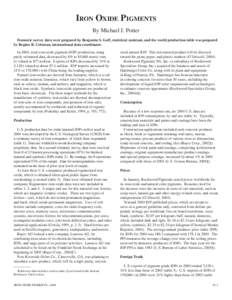 Iron Oxide Pigments By Michael J. Potter Domestic survey data were prepared by Benjamin S. Goff, statistical assistant, and the world production table was prepared by Regina R. Coleman, international data coordinator. In