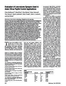Evaluation of Low-volume Sprayers Used in Asian Citrus Psyllid Control Applications Clint Hoffmann1,8, Brad Fritz1, Dan Martin1, Ryan Atwood2, Tim Hurner3, Mark Ledebuhr4, Matt Tandy5, John L. Jackson6, and Gail Wisler7 