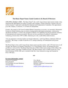 The Home Depot Names Linda Gooden to Its Board of Directors ATLANTA, October 5, 2015 – The Home Depot®, the world’s largest home improvement retailer, today announced the appointment of Linda R. Gooden to the compan