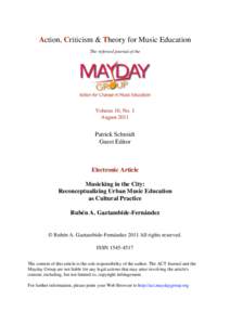 Action, Criticism & Theory for Music Education The refereed journal of the Volume 10, No. 1 August 2011