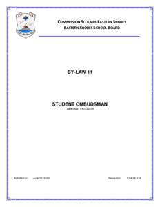COMMISSION SCOLAIRE EASTERN SHORES EASTERN SHORES SCHOOL BOARD BY-LAW 11  STUDENT OMBUDSMAN