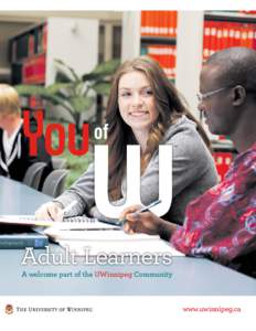 TM  Adult Learners A welcome part of the UWinnipeg Community