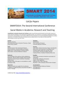 Call for Papers SMART2014: The Second International Conference Social Media in Academia: Research and Teaching Social Media in Academia: Research and Teaching provides relevant theoretical frameworks and the latest resea