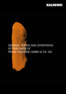 GENERAL TERMS AND CONDITIONS OF PURCHASE OF FRANZ KALDEWEI GMBH & CO. KG GENERAL TERMS AND CONDITIONS OF PURCHASE OF FRANZ KALDEWEI GMBH & CO. KG