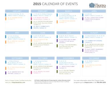 2015 CALENDAR OF EVENTS JANUARY FEBRUARY  5–10, 12–[removed]Day), 26–31