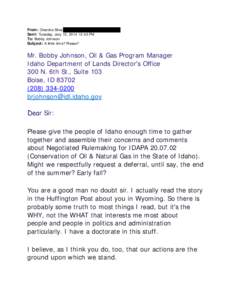 From: Chandra Silva Sent: Tuesday, July 15, [removed]:43 PM To: Bobby Johnson Subject: A little time? Please?  Mr. Bobby Johnson, Oil & Gas Program Manager