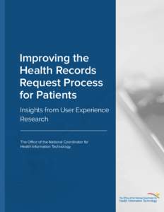 Improving the Health Records Request Process for Patients Insights from User Experience Research