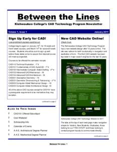 Between the Lines Kishwaukee College’s CAD Technology Program Newsletter Volume 1, Issue 1 January 2011