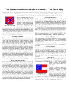 The Beloved Embattled Confederate Banner - The Battle Flag The following fact sheet is prepared by the Education Committee of the Sons of Confederate Veterans (SCV) for distribution to educational personnel, librarians, 